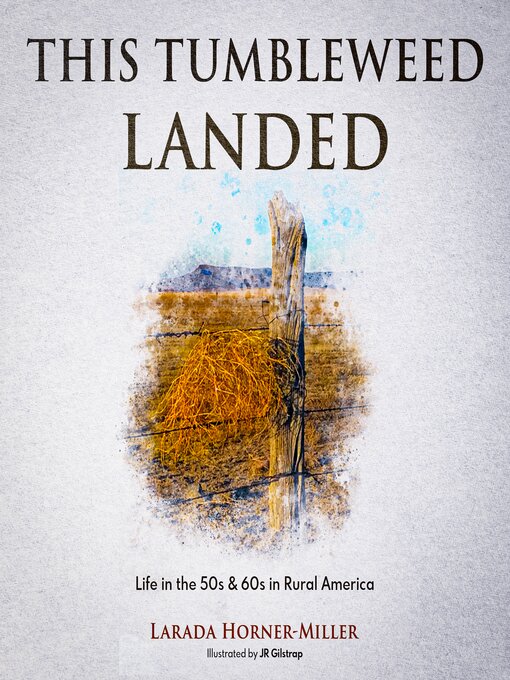Title details for This Tumbleweed Landed by Larada Horner-Miller - Wait list